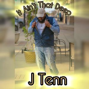 J Tenn的專輯It Ain't That Deep (Explicit)