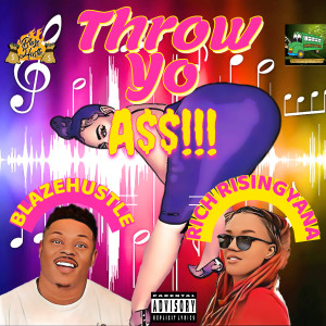 Listen to Throw Yo a$$ (Explicit) song with lyrics from BlazeHustle