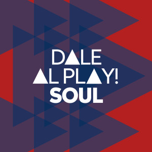 Various的專輯Dale al play!: Soul