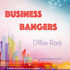 Various的专辑Business Bangers Office Rock
