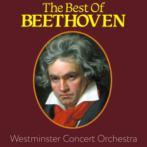 อัลบัม The Best of Beethoven ศิลปิน Westminster Concert Orchestra