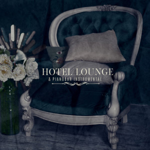 อัลบัม Hotel Lounge & Pianobar Instrumental ศิลปิน Moonlight Music Academy