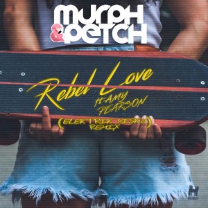 อัลบัม Rebel Love (Elektrik Disko Remix) ศิลปิน Amy Pearson