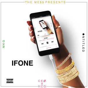 Listen to Ifone (Explicit) song with lyrics from HCG