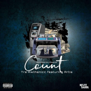 Tre' Awthenicc的专辑Count (Explicit)