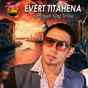 Listen to Kenangan Yang Tersisa song with lyrics from Evert Titahena