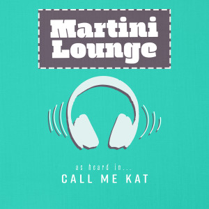 Jamie Dunlap的專輯Martini Lounge (As Heard In Call Me Kat)