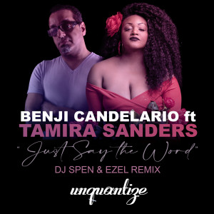 Album Just Say The Word (DJ Spen & Ezel Remixes) from Benji Candelario