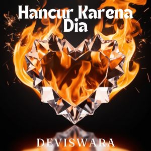 Album Hancur Karena Dia from Deviswara