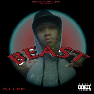 ดาวน์โหลดและฟังเพลง Beast (Explicit) พร้อมเนื้อเพลงจาก Dj Lee