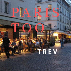 Album Paris Too from Trev