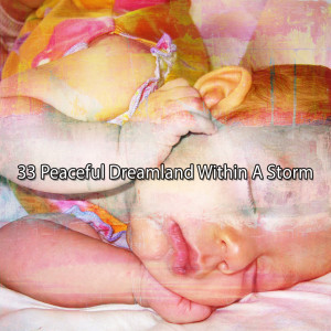 33 Peaceful Dreamland Within A Storm