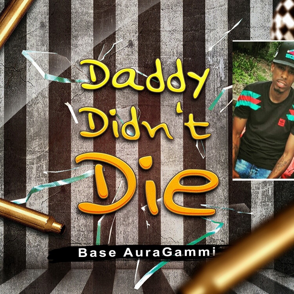 Daddy Didn't Die (Explicit)