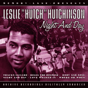 收聽Leslie "Hutch" Hutchinson的Night And Day歌詞歌曲