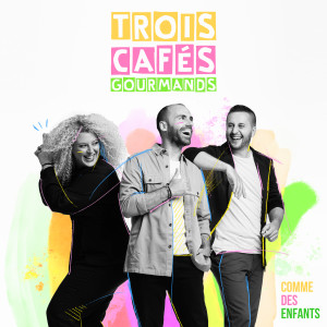 Dengarkan Comme des enfants lagu dari Trois Cafés Gourmands dengan lirik
