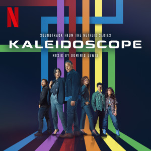Dominic Lewis的專輯Kaleidoscope (Soundtrack from the Netflix Series)