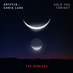 อัลบัม Hold You Tonight ศิลปิน Gryffin