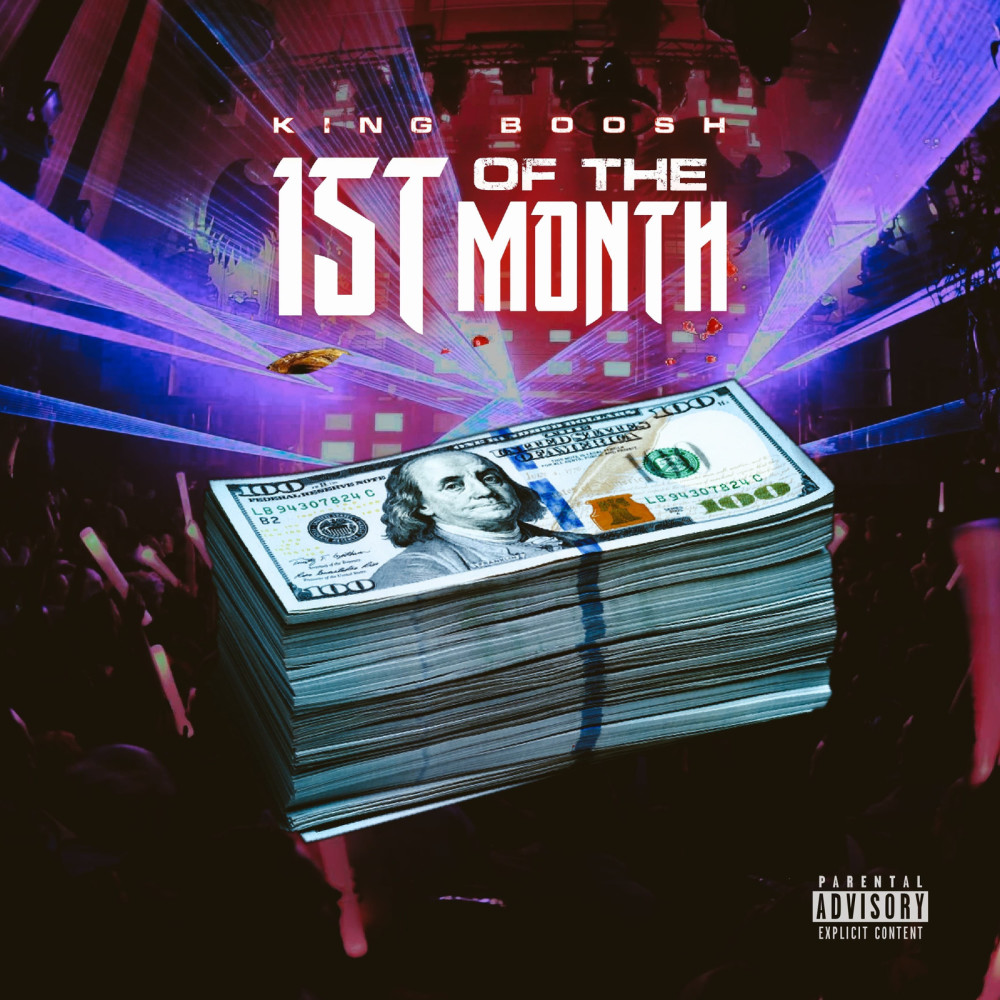 King Boosh - 1st of the Month (Explicit)