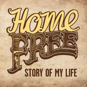 Home Free的專輯Story of My Life
