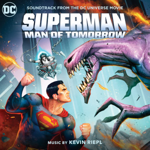 Album Superman: Man of Tomorrow (Soundtrack from the DC Universe Movie) from Kevin Riepl