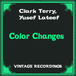 Album Color Changes (Hq Remastered) oleh Clark Terry