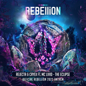 Rejecta的專輯The Eclipse (Official REBELLiON 2023 Anthem)