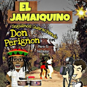 Album El Jamaiquino from Don Perignon Y La Puertorriqueña