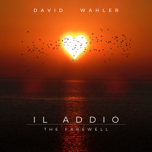 David Wahler的專輯Il Addio - The Farewell