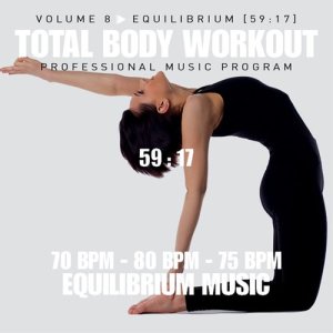 World Sports Fitness Association的專輯Total Body Workout Vol. 8 - Equilibrium (70 Bpm-80bpm-75bpm)
