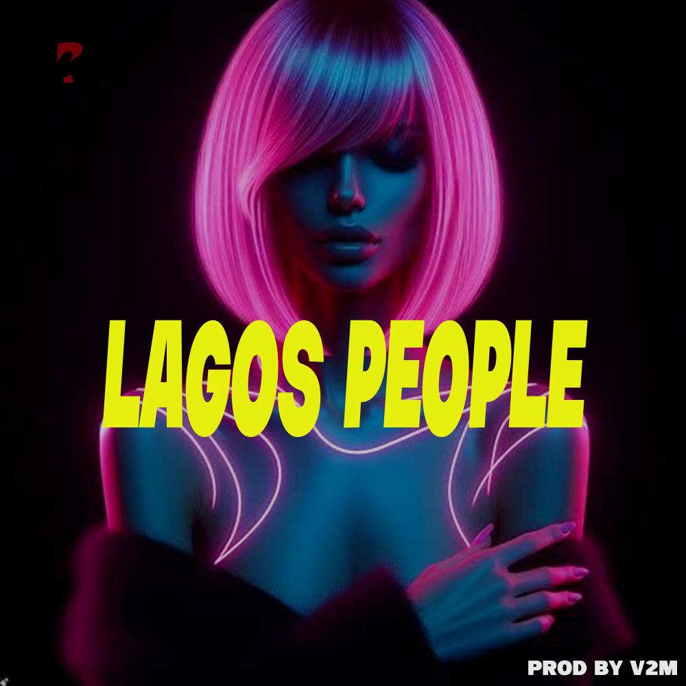 AFROBEATS INATRUMENTALS LAGOS PEOPLE
