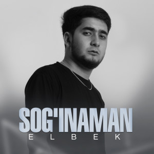 Listen to Sog'inaman song with lyrics from Elbek