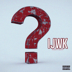 Album Ijwk (Explicit) from Jordn Crow