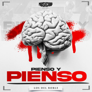Album Pienso Y Pienso (En Vivo) [Explicit] from Los del roble