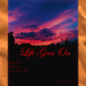 收聽Bedikz的Life Goes On歌詞歌曲