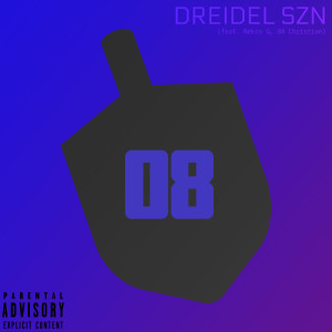 Dreidel Szn (Explicit) dari 08