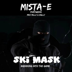 ดาวน์โหลดและฟังเพลง Ski Mask Breaking into the Game (Explicit) พร้อมเนื้อเพลงจาก Mista E
