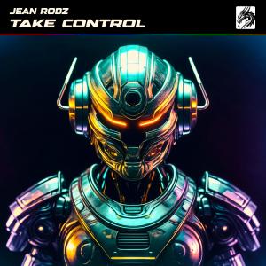 Listen to Take Control song with lyrics from Jean Rodz