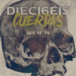收聽16 Cuerdas的Que Se Va歌詞歌曲