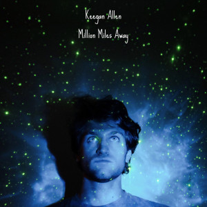 ดาวน์โหลดและฟังเพลง Million Miles Away พร้อมเนื้อเพลงจาก Keegan Allen