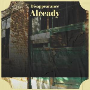 Album Disappearance Already from 