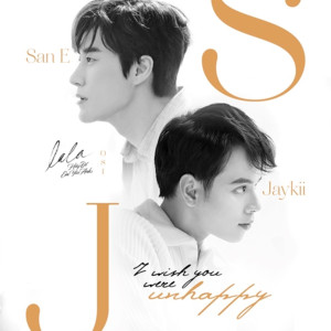 อัลบัม I Wish You Were Unhappy (Original Soundtrack La La: Hãy Để Em Yêu Anh) ศิลปิน Jaykii