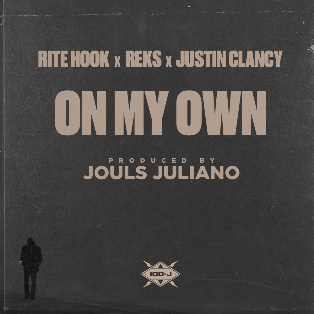 On My Own (feat. Reks, Rite Hook & Justin Clancy) (Explicit)