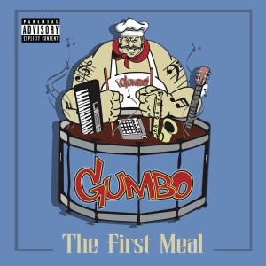 Album The First Meal (Explicit) oleh Gumbo