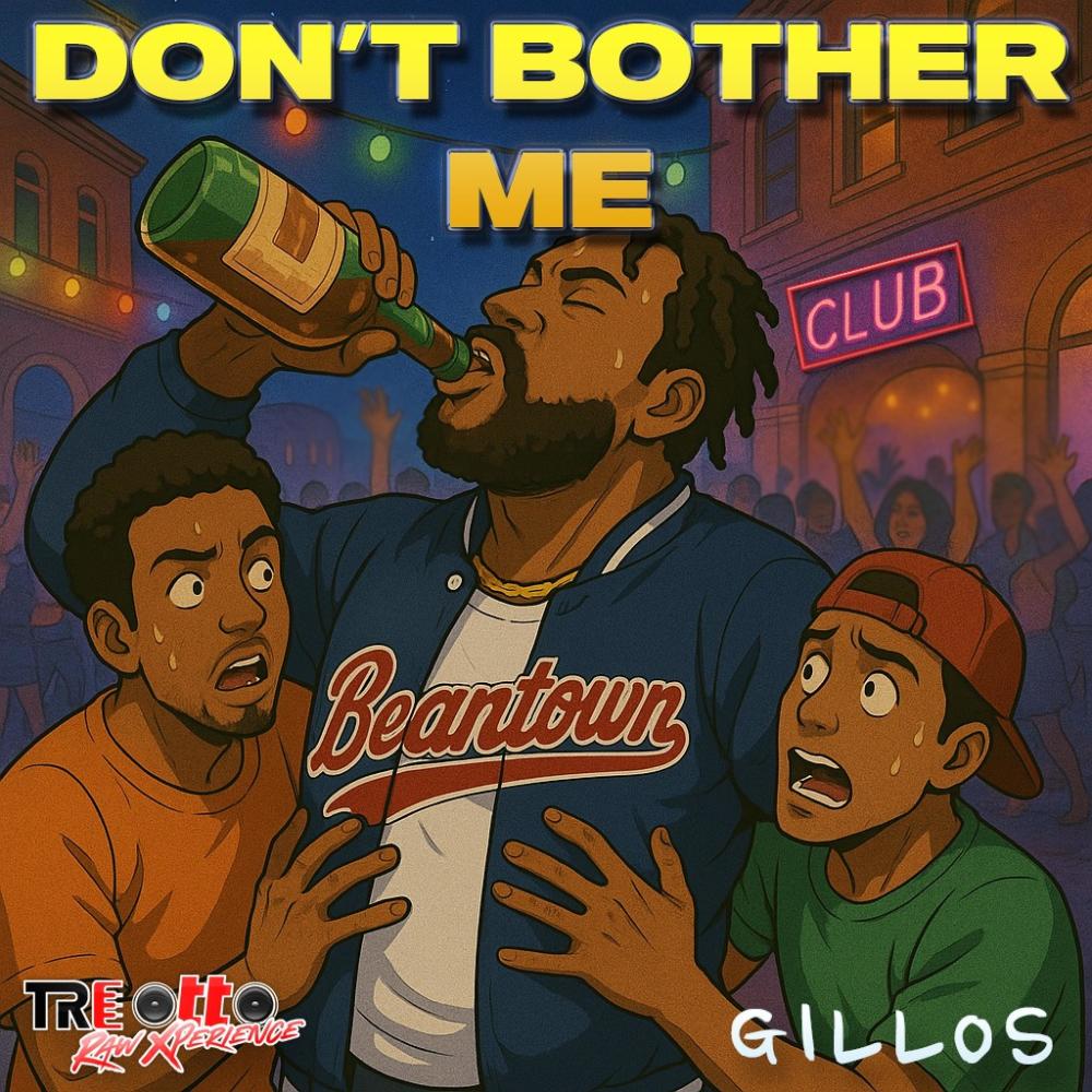 Don't Bother Me (feat. Gillos)