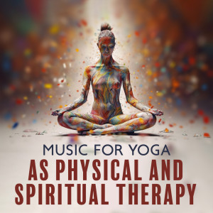 Dengarkan lagu Music for Yoga (Breathe) nyanyian Healing Yoga dengan lirik