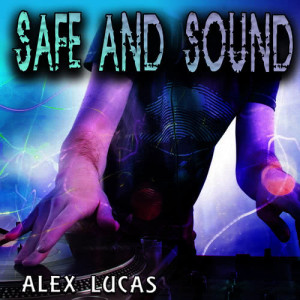 收聽Alex Lucas的Safe and Sound歌詞歌曲