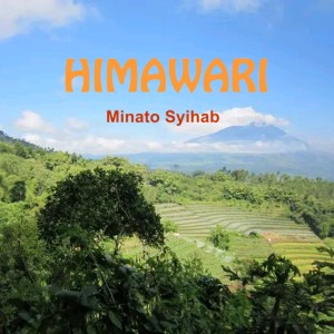 Listen to Himawari song with lyrics from Minato Syihab