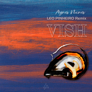 Agnes Nunes的專輯Vish (Leo Pinheiro Remix)