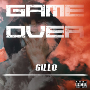 ดาวน์โหลดและฟังเพลง Game Over พร้อมเนื้อเพลงจาก Gillo