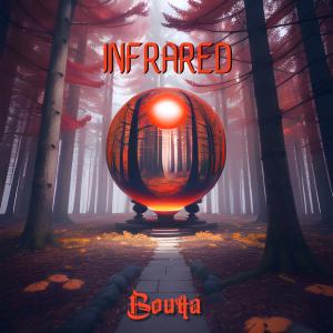 ดาวน์โหลดและฟังเพลง Infrared พร้อมเนื้อเพลงจาก Boutta